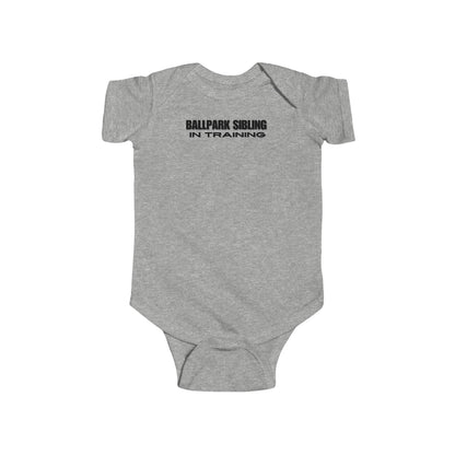 BALLPARK SIBLING IN TRAINING || Infant Fine Jersey Bodysuit NB - 24M