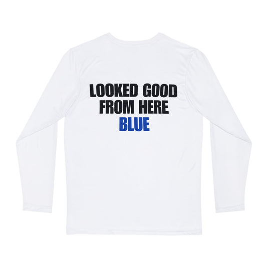 WHITE | LOOKED GOOD FROM HERE BLUE  || Men's Moisture Wicking Long Sleeve Shirt