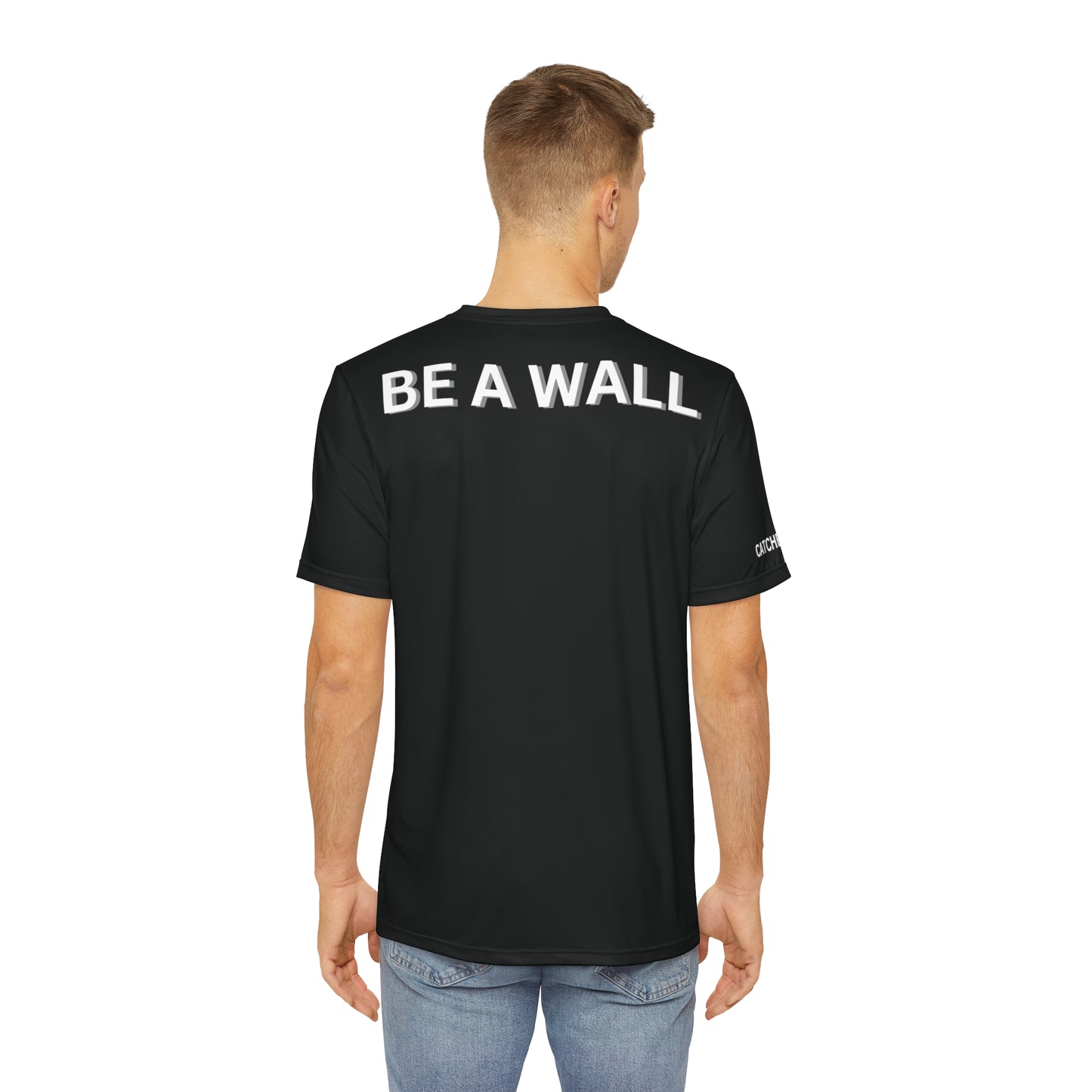 BE A WALL || CATCHER DAD || Men's Moisture Wicking Polyester Tee