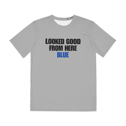 SHORT SLEEVE GREY | LOOKED GOOD FROM HERE BLUE || Men's Moisture Wicking Polyester Tee