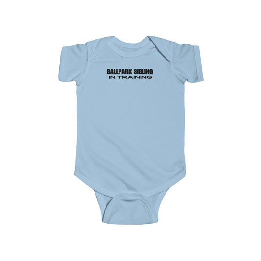 BALLPARK SIBLING IN TRAINING || Infant Fine Jersey Bodysuit NB - 24M