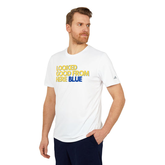 LOOKED GOOD FROM HERE BLUE || Adidas Unisex Sport T-shirt