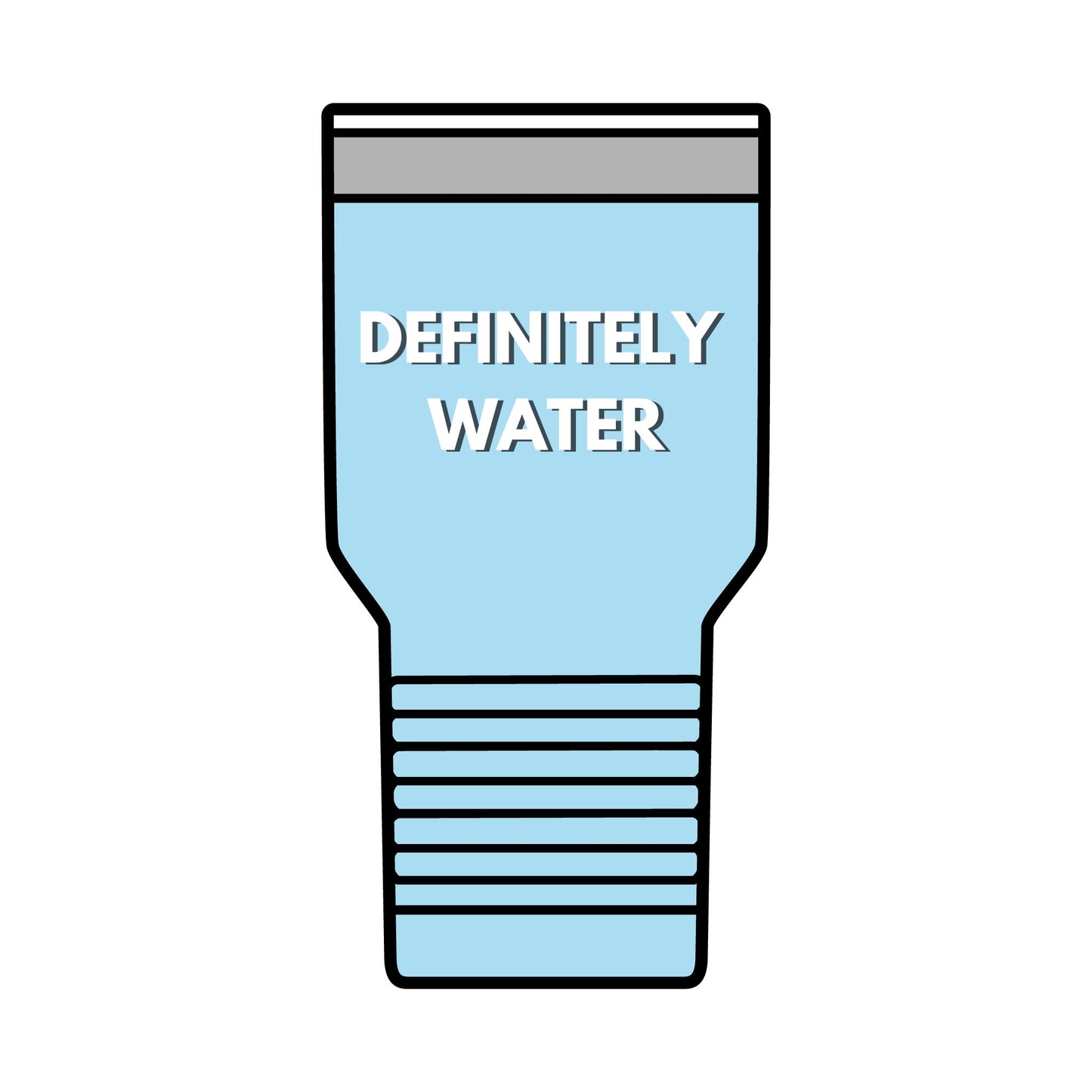 DEFINITELY WATER || Insulated Tumbler, 30oz