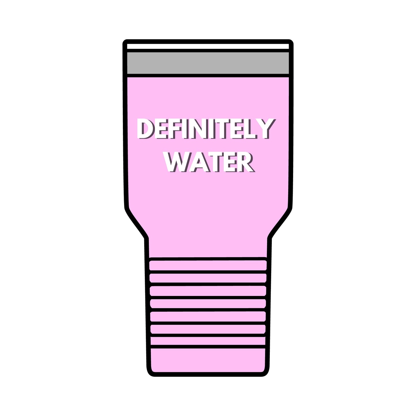 DEFINITELY WATER || Insulated Tumbler, 30oz