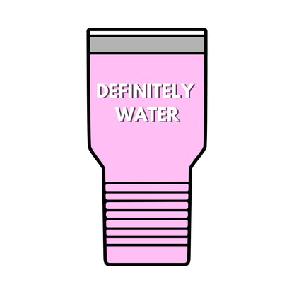 DEFINITELY WATER || Insulated Tumbler, 30oz