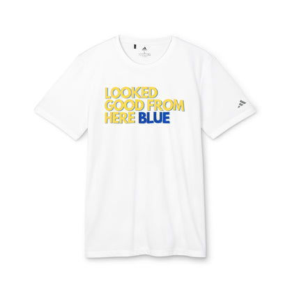 LOOKED GOOD FROM HERE BLUE || Adidas Unisex Sport T-shirt